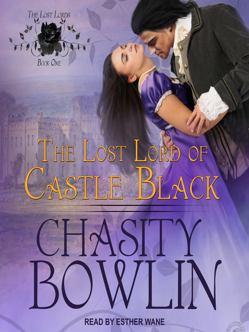 Title details for The Lost Lord of Castle Black by Chasity Bowlin - Available